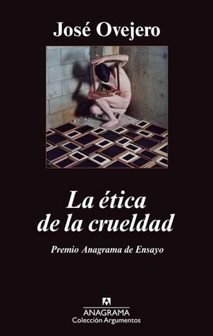 La ética de la crueldad book cover