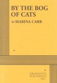 By the Bog of Cats (Acting Edition for Theater Productions)