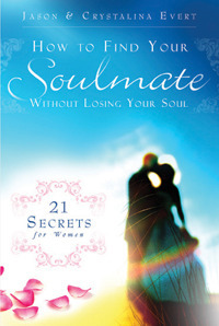 How to Find Your Soulmate Without Losing Your Soul