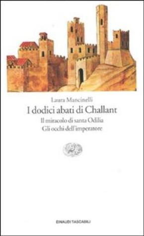 I dodici abati di Challant; Il miracolo di santa Odilia; Gli occhi dell'imperatore