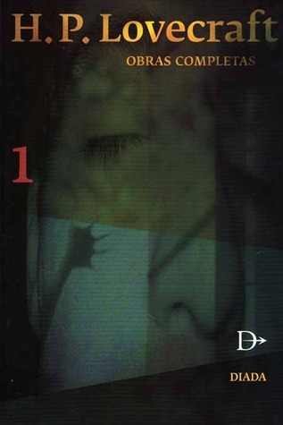 Obras Completas 1 by H.P. Lovecraft | Goodreads