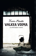 Valkea voima – Huumeäidin tarina