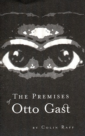 The Premises of Otto Gast by Colin Raff | Goodreads