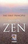 The First Principle: Talks On Zen