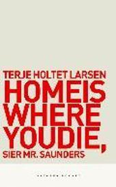 Home is where you die, sier Mr. Saunders book cover