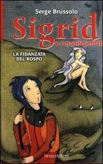 La fidanzata del rospo. Sigrid e i mondi perduti book cover