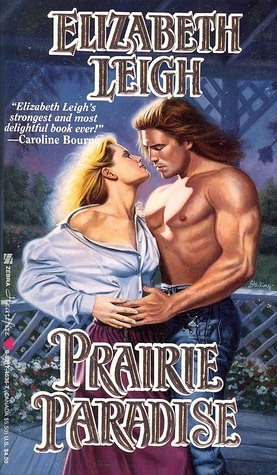 Prairie Paradise by Elizabeth Leigh | Goodreads