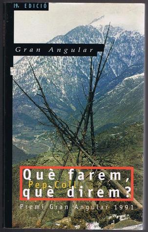 Què farem, què direm?