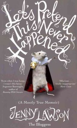 Let's Pretend This Never Happened: A Mostly True Memoir