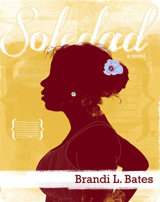Soledad by Brandi L. Bates | Goodreads