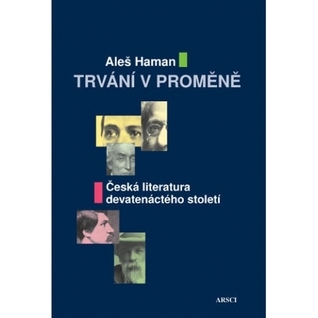 Trvání v proměně. Česká literatura 19. století