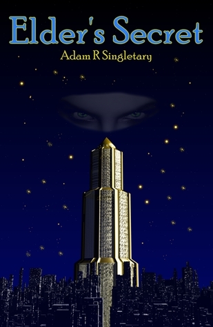 Elder's Secret (Order of Atlantis #1) by Adam R. Singletary | Goodreads