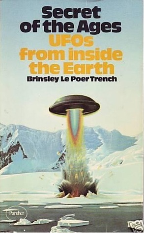 洋書 Secret of the Ages: UFOs by Trench Secret of the Ages: UFOs from Inside the Earth by Brinsley