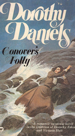 Conover's Folly by Dorothy Daniels Goodreads