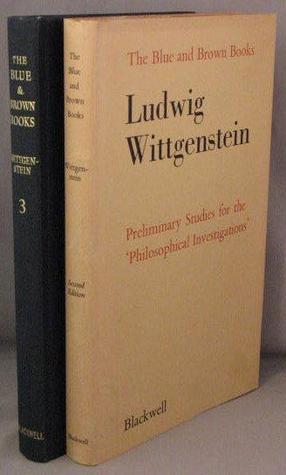 The Blue and Brown Books: Preliminary Studies for the 'Philosophical ...