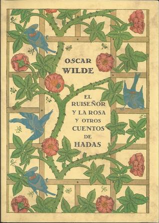 El ruiseñor y la rosa y otros cuentos de hadas
