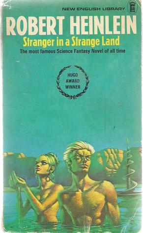 Stranger in a Strange Land by A. Robert Heinlein | Goodreads