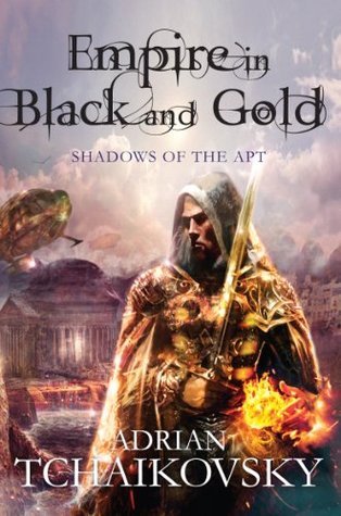 Empire in Black and Gold (Shadows of the Apt, #1)