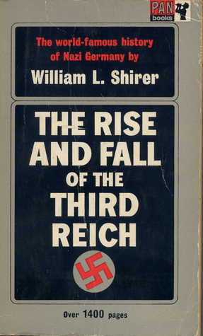 The Rise and Fall of the Third Reich: A History of Nazi Germany