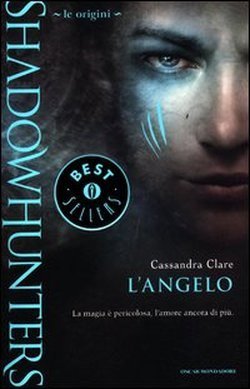 L'angelo (Shadowhunters; Le Origini, #1)
