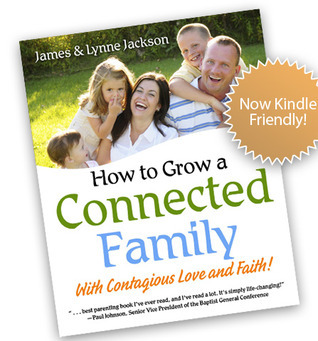 How to Grow a Connected Family with Contagious Love and Faith