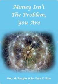 Money Isn't the Problem, You are
