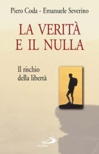 La verità e il nulla. Il rischio della libertà book cover