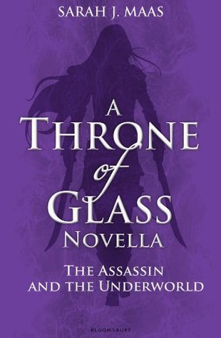 The Assassin and the Underworld (Throne of Glass, #0.4)