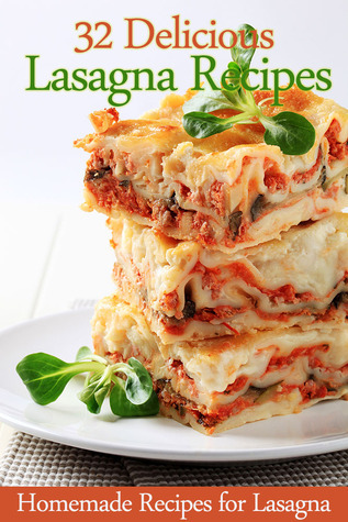 32 Delicious Lasagna Recipes book cover