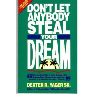 Don't Let Anybody Steal Your Dream