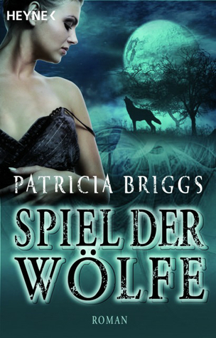 Spiel der Wölfe  (Alpha & Omega, #2)