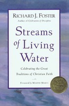 Streams of Living Water: Celebrating the Great Traditions of Christian Faith