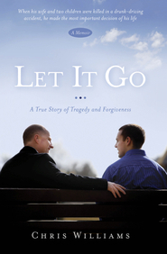 Let It Go: A True Story of Tragedy and Forgiveness cover