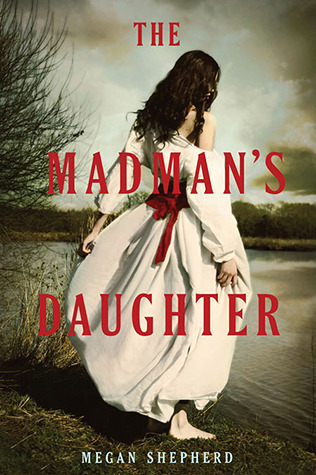 The Madman's Daughter (The Madman's Daughter, #1)