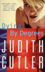 Dying By Degrees book cover