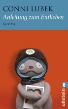 Anleitung zum Entlieben by Conni Lubek | Goodreads