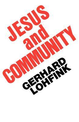 Jesus and Community: The Social Dimensions of Christian Faith