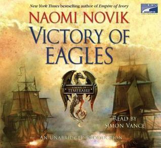 Victory of Eagles (Temeraire, #5)