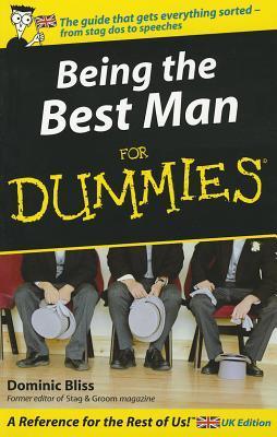 Being The Best Man For Dummies by Dominic Bliss | Goodreads