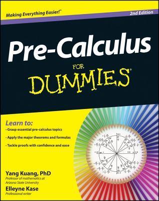 Pre-Calculus For Dummies, 2E by Yang Kuang | Goodreads