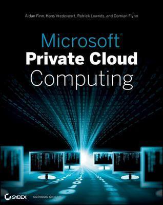 Microsoft Private Cloud Computing by Aidan Finn | Goodreads