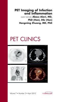PET Imaging of Infection and Inflammation, An Issue of PET Clinics ...
