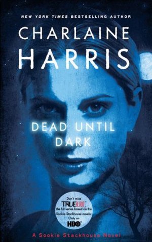 Dead Until Dark (Sookie Stackhouse, #1)