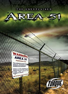 Area 51 (Torque Books: The Unexplained) by Ted Martin | Goodreads