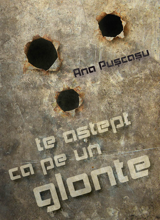 te aștept ca pe un glonte