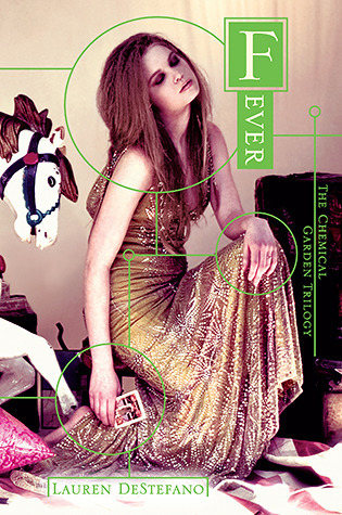 Fever (The Chemical Garden, #2)