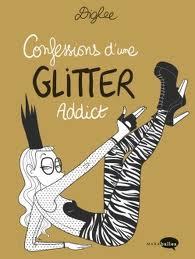 Confessions d'une Glitter Addict book cover