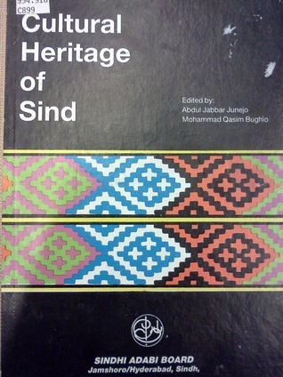 Cultural Heritage of Sind by Abdul Jabbar Junejo | Goodreads