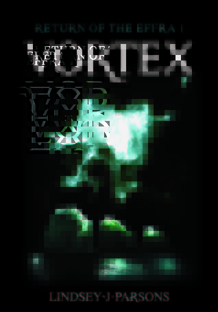 Vortex (Return of the Effra, #1) by Lindsey J. Parsons | Goodreads