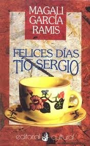 Felices días, Tío Sergio